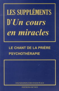 Les suppléments d'un cours en miracles - le chant de la prière, psychothérapie
