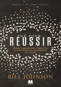 Né pour réussir : Mieux comprendre l'objectif, le processus et les dangers du succès