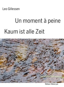 Un moment à peine / kaum ist alle zeit