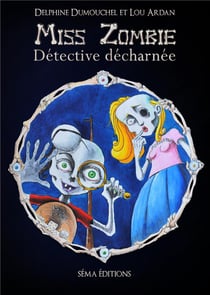 Miss zombie, détective décharnée