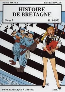 Histoire de Bretagne t.7 - 1914-1972, d'une république à l'autre