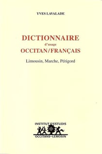 Dictionnaire d'usage occitan/francais (limousin, marche, perigord)