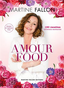 Amour food - 130 recettes tellement excitantes