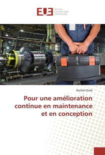 Pour une amelioration continue en maintenance et en conception