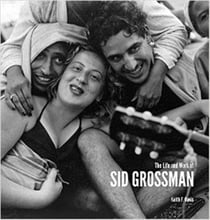 The life and work of sid grossman (howard greenberg library)