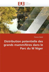 Distribution potentielle des grands mammiferes dans le parc du w niger