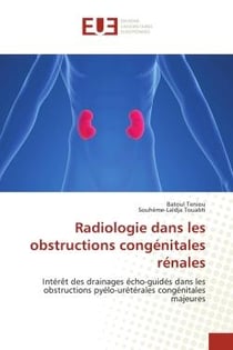 Radiologie dans les obstructions congénitales rénales : interêt des drainages écho-guidés dans les obstructions pyélo-urétérales congénitales majeures