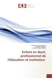 Enfant en deuil, professionnel de l'Education et institution