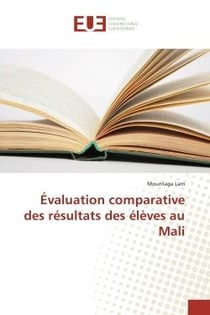 Evaluation comparative des resultats des eleves au Mali