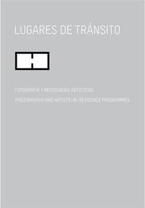 Lugares de transito / photography and artists-in-residence programmes