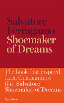 Salvatore Ferragamo : shoemaker of dreams