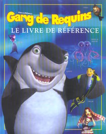 Gang de requins - le livre de reference