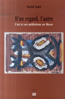 D'un regard, l'autre - l'art et ses médiations au maroc