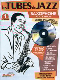 Les tubes du jazz t.1 - saxophone alto et ténor - grilles d'accords, guitare, piano