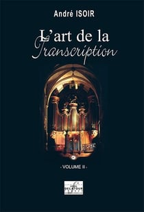 L'art de la transcription pour orgue Volume 2