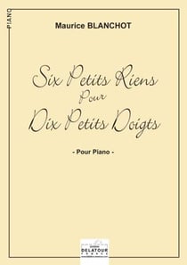 Six petits riens pour dix petits doigts pour piano