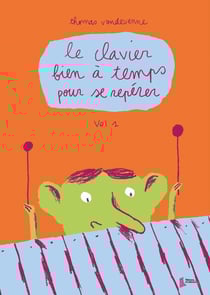 Le clavier bien à temps pour se repérer Tome 1