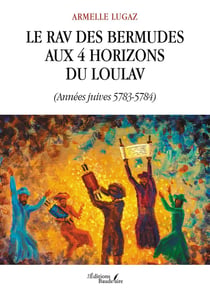 Le rav des Bermudes aux 4 horizons du loulav : (Années juives 5783-5784)