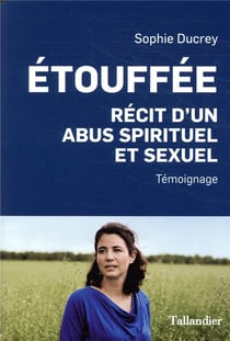 Étouffée - récit d'un abus spirituel et sexuel