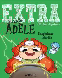 Extra Mortelle Adèle Tome 4 : l'expérience interdite