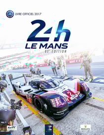 24 heures du Mans 2017 - le livre officiel