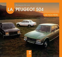 La Peugeot 504 de mon père (2e édition)