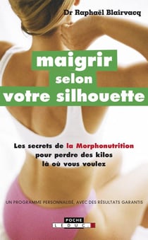 Maigrir selon votre silhouette (2e édition)