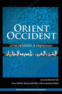 Orient/Occident : une relation à repenser