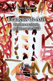 Francois de Asis - dessiner au musée, peindre sur le motif