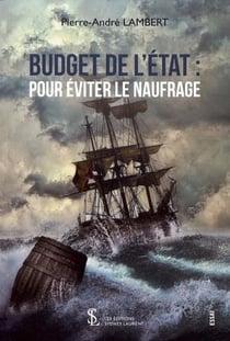 Budget de l'etat : pour éviter le naufrage