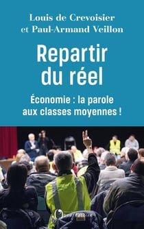 Repartir du réel : Economie, la parole aux classes moyennes !