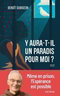 Y aura-t-il un paradis pour moi ? Même en prison, l'Espérance est possible