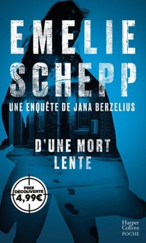Une enquête de Jana Berzelius Tome 3 : d'une mort lente