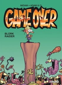 Game over Tome 1 : blork raider