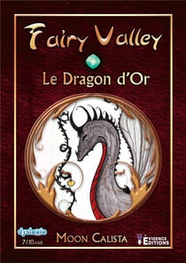 Fairy valley Tome 1 - le dragon d'or