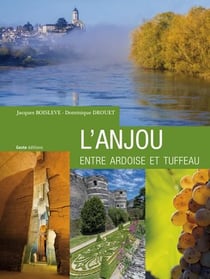 L'Anjou entre ardoise et tuffeau