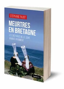 Meurtres en Bretagne : les disparus ne le sont jamais vraiment