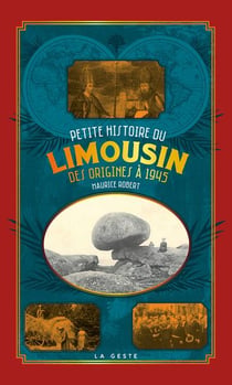 Petite histoire du Limousin : Des origines à 1945