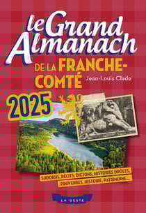Le grand almanach de la Franche-Comté (édition 2025)