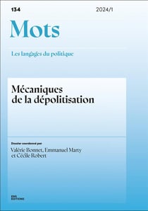 Mots, les langages du politique n.134/2024 : Mécaniques de la dépolitisation