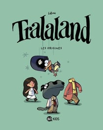 Tralaland Tome 1 : les origines