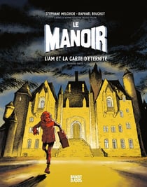 Le manoir : Liam et la carte d'éternité Tome 1
