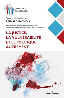 La justice, la vulnérabilité et le politique autrement