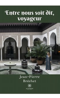Entre nous soit dit, voyageur