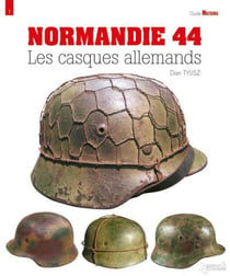 Normandie 44 : les casques allemands
