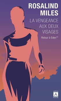 La vengeance aux deux visages Tome 2 : retour à Eden