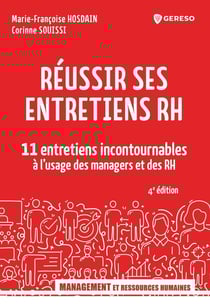Réussir ses entretiens RH : 11 entretiens incontournables à l'usage des managers et des RH (4e édition)