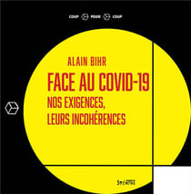 Face au covid-19 : nos exigences, leurs incohérences