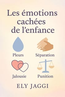 Les émotions cachées de l'enfance