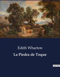 La Piedra de Toque : El dilema moral de un hombre en la alta sociedad